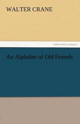 An Alphabet of Old Friends (Paperback)