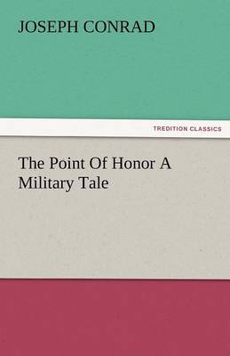 The Point of Honor a Military Tale (Paperback)