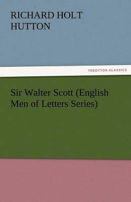 Sir Walter Scott (English Men of Letters Series) (Paperback)