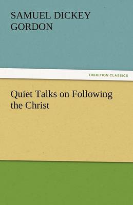 Quiet Talks on Following the Christ (Paperback)