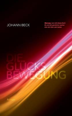 Die Glucksbewegung (Paperback)
