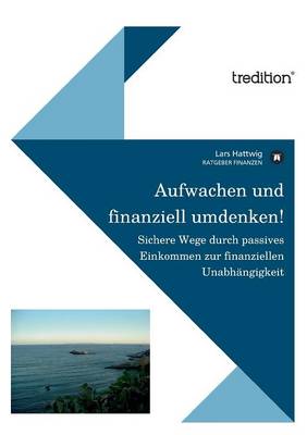 Aufwachen Und Finanziell Umdenken! (Paperback)