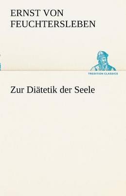 Zur Diatetik Der Seele (Paperback)