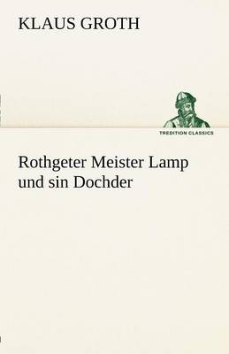 Rothgeter Meister Lamp Und Sin Dochder (Paperback)