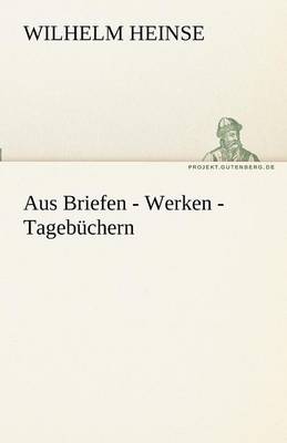 Aus Briefen - Werken - Tagebuchern (Paperback)