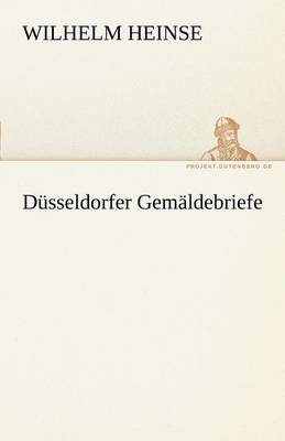 Dusseldorfer Gemaldebriefe (Paperback)