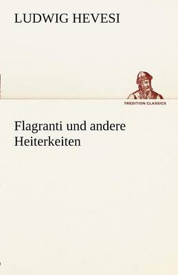 Flagranti Und Andere Heiterkeiten (Paperback)
