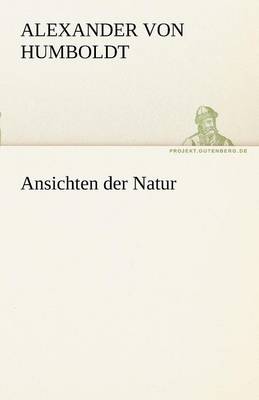 Ansichten Der Natur (Paperback)