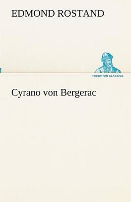 Cyrano Von Bergerac (Paperback)