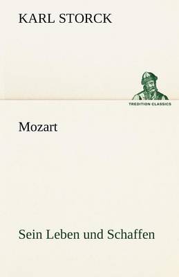 Mozart - Sein Leben Und Schaffen (Paperback)
