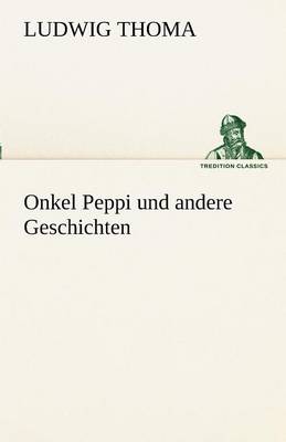 Onkel Peppi Und Andere Geschichten (Paperback)