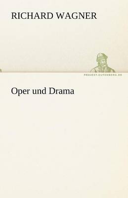 Oper Und Drama (Paperback)