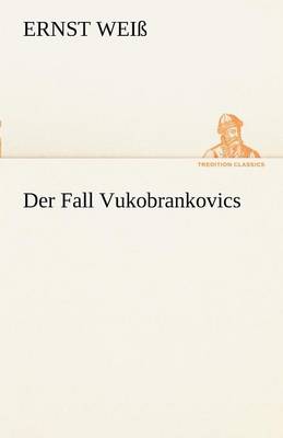 Der Fall Vukobrankovics (Paperback)