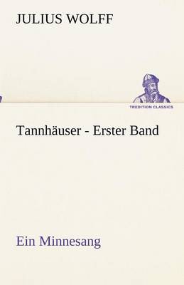 Tannhauser - Erster Band (Paperback)