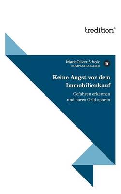 Keine Angst VOR Dem Immobilienkauf (Paperback)