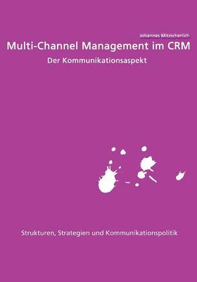 Multi-Channel Management Im Crm: Der Kommunikationsaspekt (Paperback)
