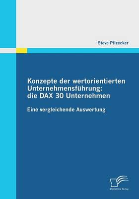 Konzepte Der Wertorientierten Unternehmensfuhrung: Die Dax 30 Unternehmen (Paperback)