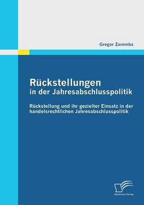 Ruckstellungen in Der Jahresabschlusspolitik (Paperback)