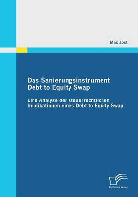 Das Sanierungsinstrument Debt to Equity Swap (Paperback)