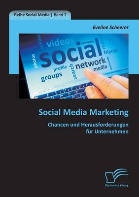 Social Media Marketing: Chancen Und Herausforderungen Fur Unternehmen (Paperback)