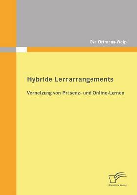 Hybride Lernarrangements: Vernetzung Von Prasenz- Und Online-Lernen (Paperback)