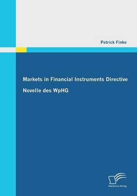 Markets in Financial Instruments Directive: Novelle Des Wphg (Paperback)