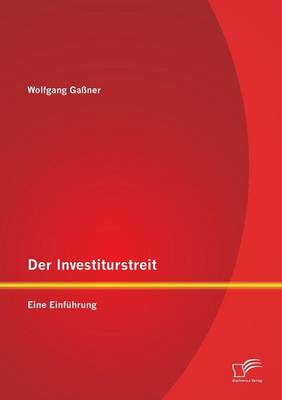 Der Investiturstreit: Eine Einfuhrung (Paperback)