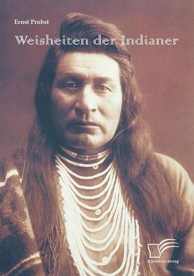 Weisheiten Der Indianer (Paperback)