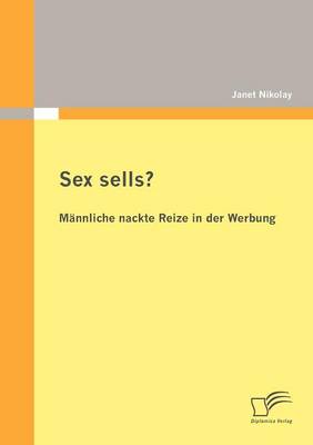 Sex Sells? M Nnliche Nackte Reize in Der Werbung (Paperback)