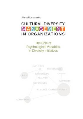Cultural Diversity Management in Organizations: The Role of Psychological Variables in Diversity Initiatives (Paperback)