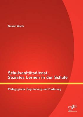 Schulsanit Tsdienst: Soziales Lernen in Der Schule (Paperback)
