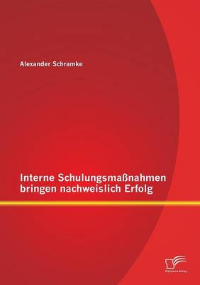 Interne Schulungsmassnahmen Bringen Nachweislich Erfolg (Paperback)