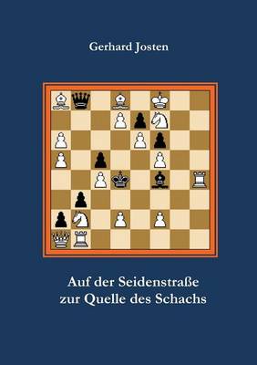 Auf Der Seidenstrasse Zur Quelle Des Schachs (Paperback)