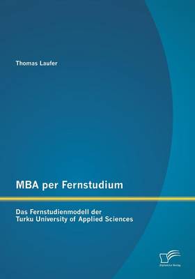 MBA Per Fernstudium: Das Fernstudienmodell Der Turku University of Applied Sciences (Paperback)