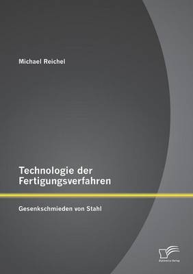 Technologie Der Fertigungsverfahren: Gesenkschmieden Von Stahl (Paperback)