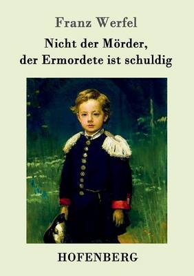 Nicht Der Morder, Der Ermordete Ist Schuldig (Paperback)