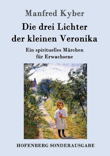 Die Drei Lichter Der Kleinen Veronika (Paperback)