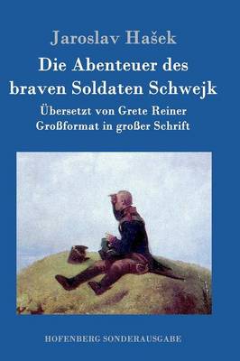 Die Abenteuer Des Braven Soldaten Schwejk (Hardback)