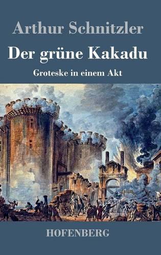 Der Grune Kakadu (Hardback)