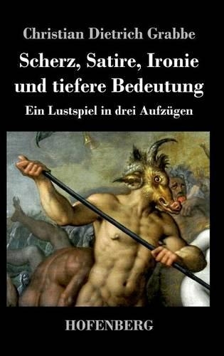 Scherz, Satire, Ironie Und Tiefere Bedeutung (Hardback)
