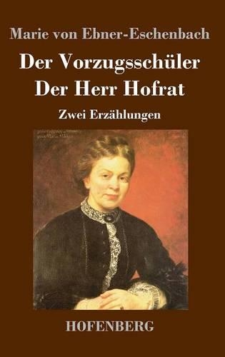 Der Vorzugsschuler / Der Herr Hofrat (Hardback)