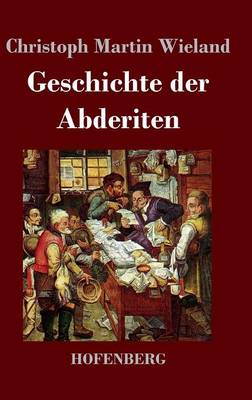 Geschichte Der Abderiten (Hardback)