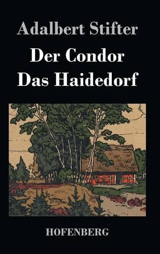 Der Condor / Das Haidedorf (Hardback)