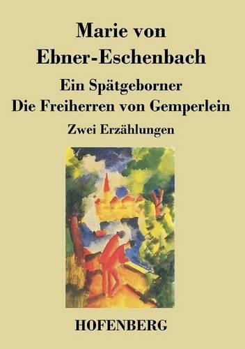 Ein Spatgeborner / Die Freiherren Von Gemperlein (Paperback)