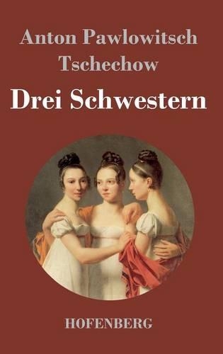 Drei Schwestern (Hardback)