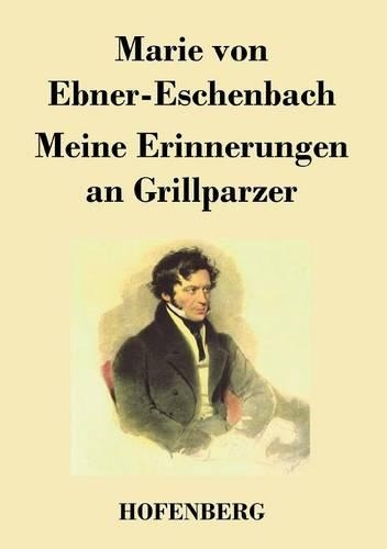 Meine Erinnerungen an Grillparzer (Paperback)