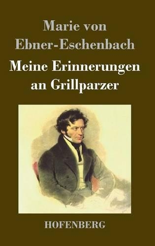 Meine Erinnerungen an Grillparzer (Hardback)