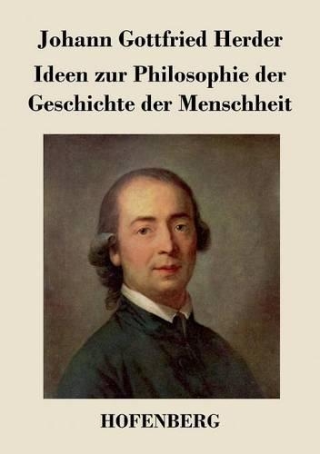 Ideen Zur Philosophie Der Geschichte Der Menschheit (Paperback)