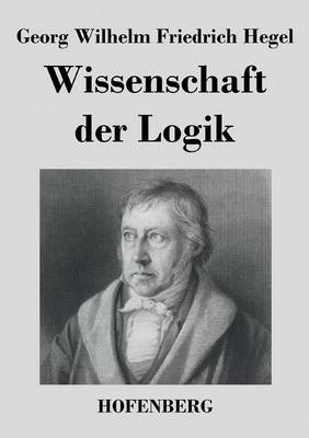 Wissenschaft Der Logik (Paperback)