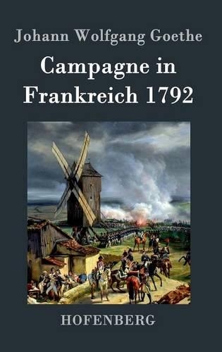 Campagne in Frankreich 1792 (Hardback)